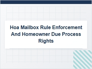Homeowner Rights in Hoa Mailbox Rule Enforcement