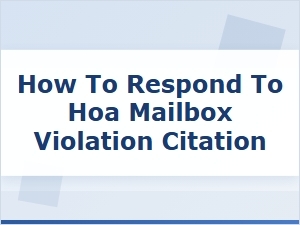 Responding to an Hoa Mailbox Citation