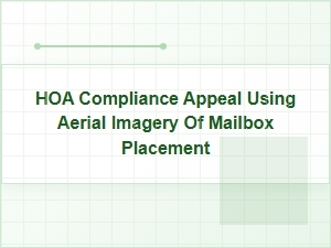 Using Aerial Photos for Mailbox Placement Appeals
